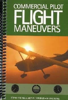 Commercial Pilot Flight Maneuvers Commercial Pilot Flight Maneuvers
