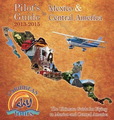 Pilot's Guide to Mexico &amp; Central America
