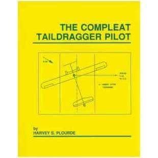 The Compleat Taildragger Pilot