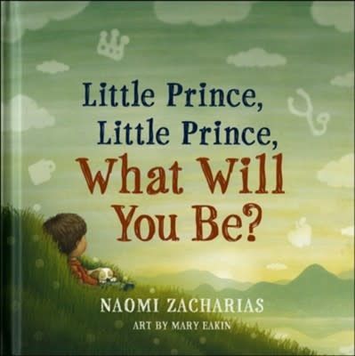 Little Prince, Little Prince, What Will You Be?