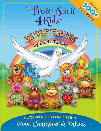 Fruit of the Spirit 4 Kids: Be the Fruits Workbook