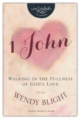 1 John: Walking in the Fullness of God&#39;s Love