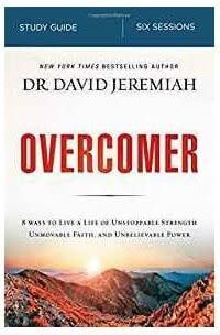 Overcomer Study Guide:  Live a Life of Unstoppable Strength,