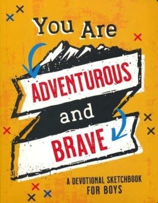 You Are Adventurous and Brave: A Devotional Sketchbook for Boys