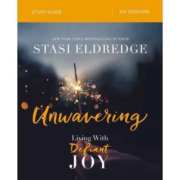 Unwavering - Living With Defiant Joy