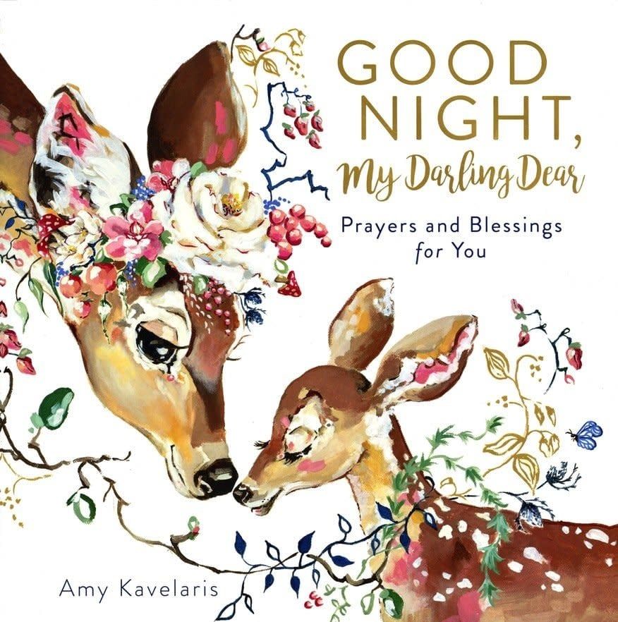 Good Night, My Darling Dear: Prayers and Blessings for You