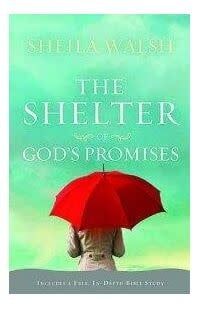 THE SHELTER OF GOD&#39;S PROMISES