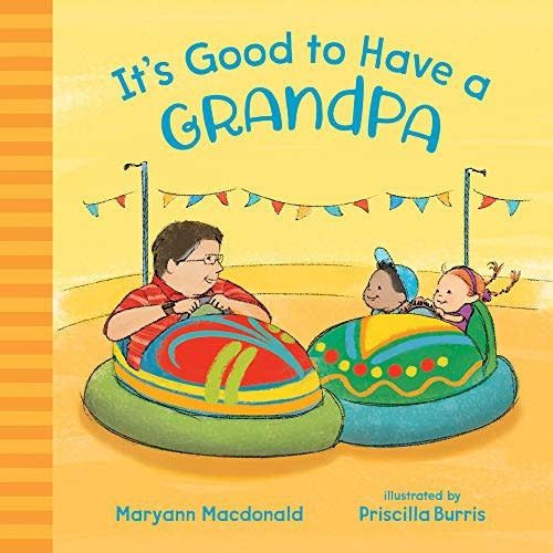 IT&#39;S GOOD TO HAVE A GRANDPA