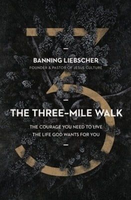 The Three-Mile Walk by Banning Liesbscher