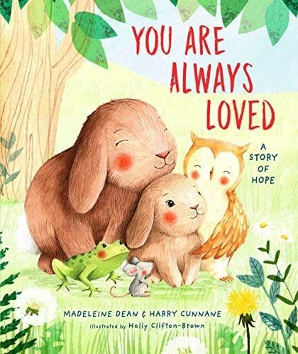 YOU ARE ALWAYS LOVED: A STORY OF HOPE