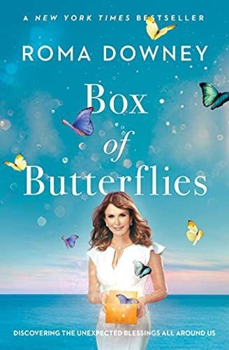 BOX OF BUTTERFLIES: DISCOVERING THE UNEXPECTED BLESSINGS ALL AROUND US