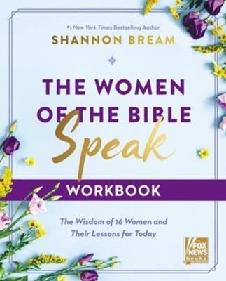 Women of the Bible Speak, Workbook By: Shannon Bream