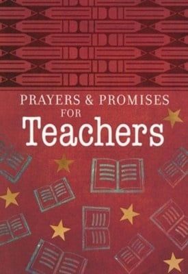 Prayers &amp; Promises for Teachers