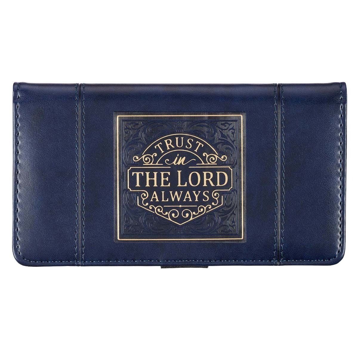 Trust in the LORD Always Navy Blue Faux Leather Checkbook Cover