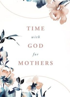 Time with God for Mothers