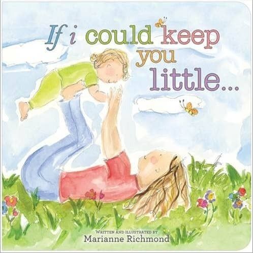 If I Could Keep You Little Boardbook