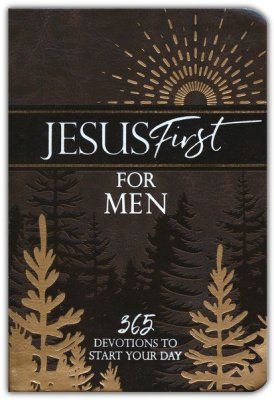 Jesus First for Men: 365 Devotions to Start Your Day