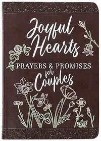 Joyful Hearts: Prayers &amp; Promises for Couples