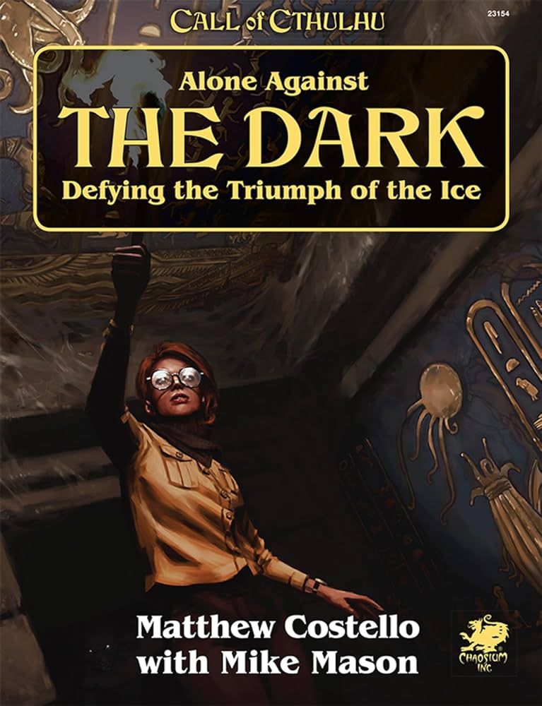 Call of Cthulhu: Alone against the Dark.