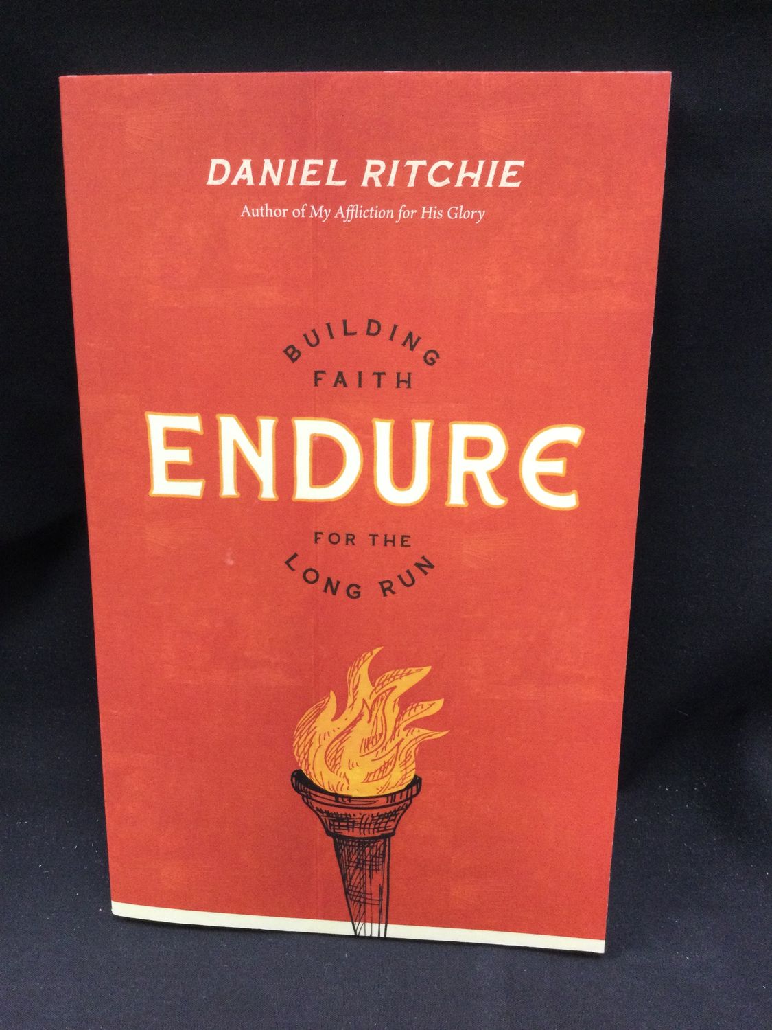 ENDURE : BUILDING FAITH FOR THE LON