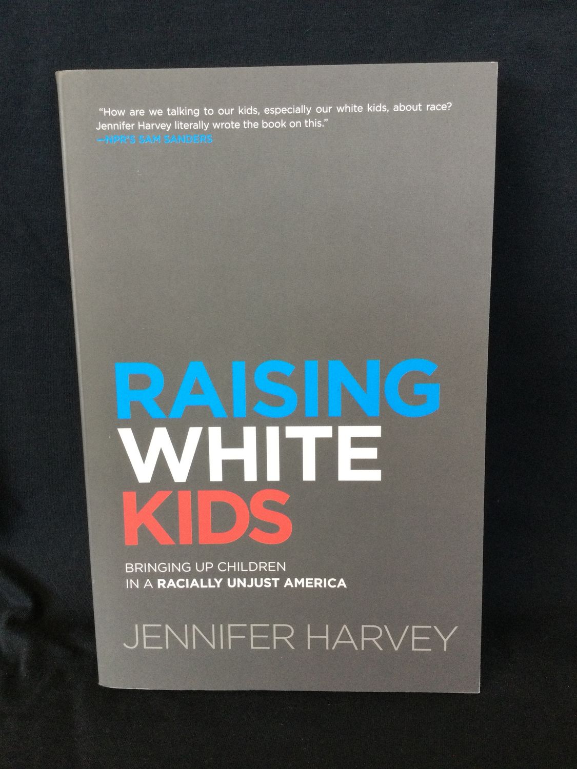 RAISING WHITE KIDS
