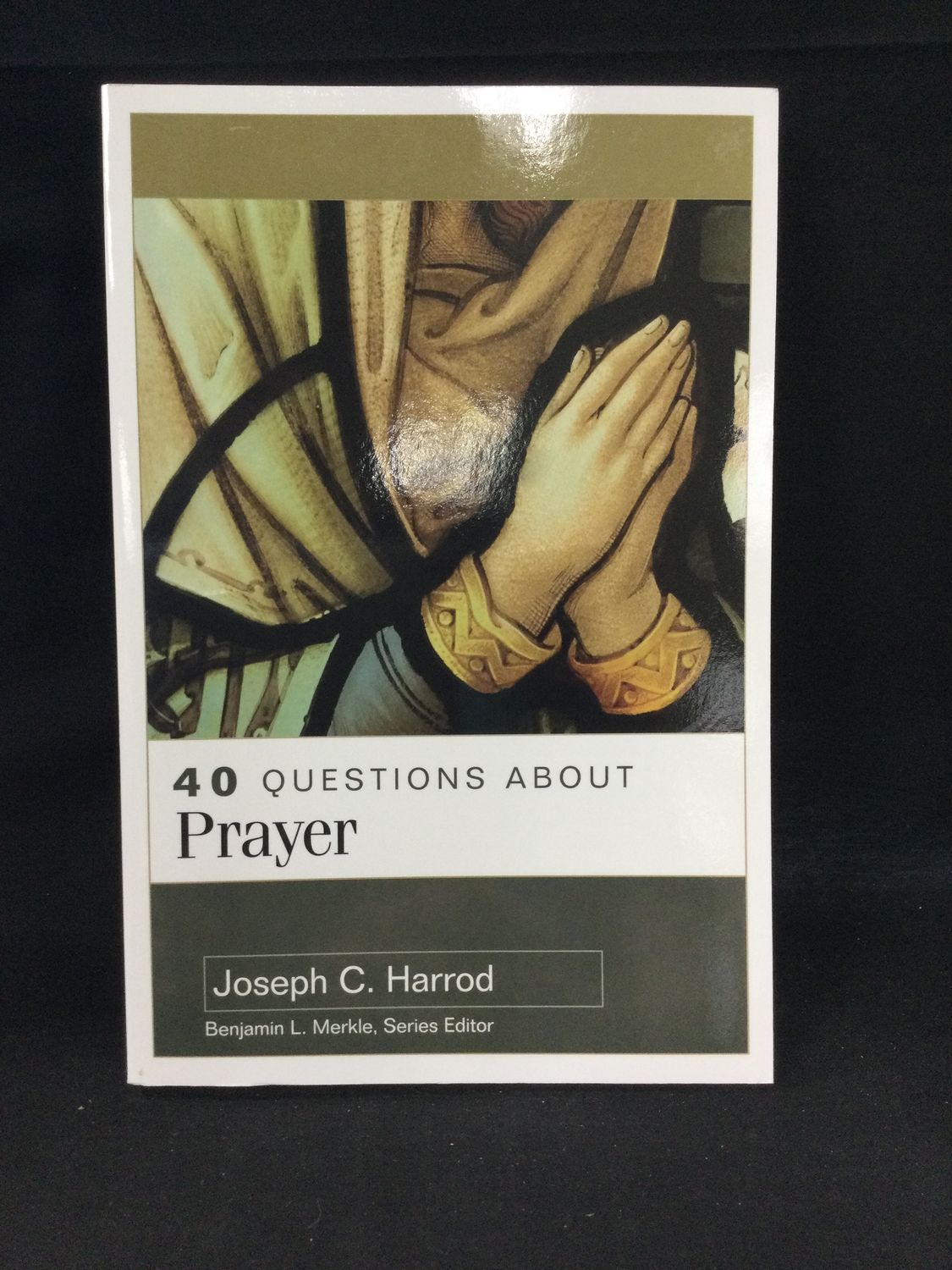 40 QUESTIONS ABOUT PRAYER
