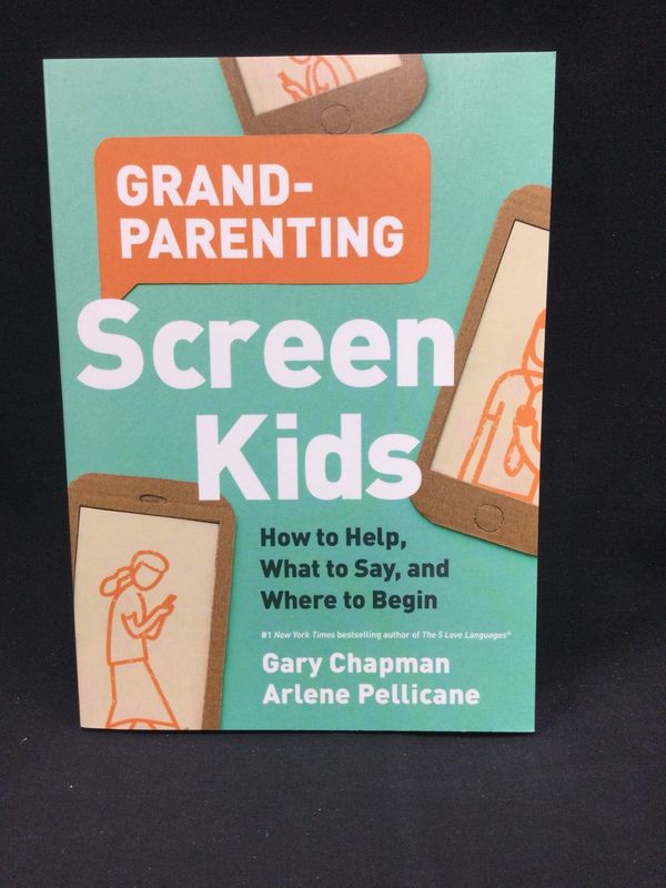 GRANDPARENTING SCREEN KIDS