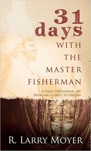 31 DAYS WITH THE MASTER FISHERMAN