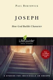 Joseph How God Builds Character