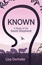 KNOWN : A STUDY OF THE GOOD SHEPHER