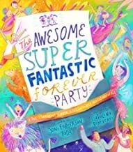AWESOME SUPER FANTASTIC FOREVER PARTY
