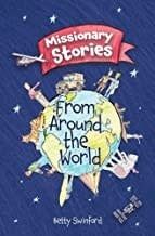 MISSIONARY STORIES FROM AROUND THE