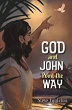 GOD &amp; JOHN POINT THE WAY
