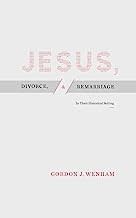 JESUS DIVORCE AND REMARRIAGE