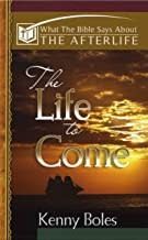 LIFE TO COME (WHAT THE BIBLE SAYS A