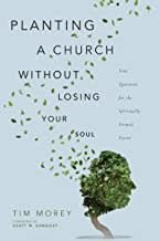 PLANTING A CHURCH WITHOUT LOSING YO