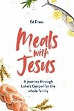 MEALS WITH JESUS: A JOURNEY THROUGH