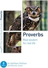 PROVERBS REAL WISDOM FOR REAL LIFE