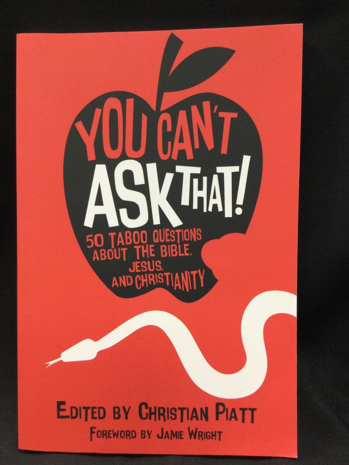 YOU CAN&#39;T ASK THAT