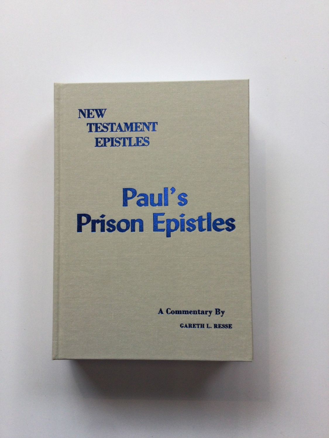 Paul&#39;s Prison Epistles - Reese Commentary