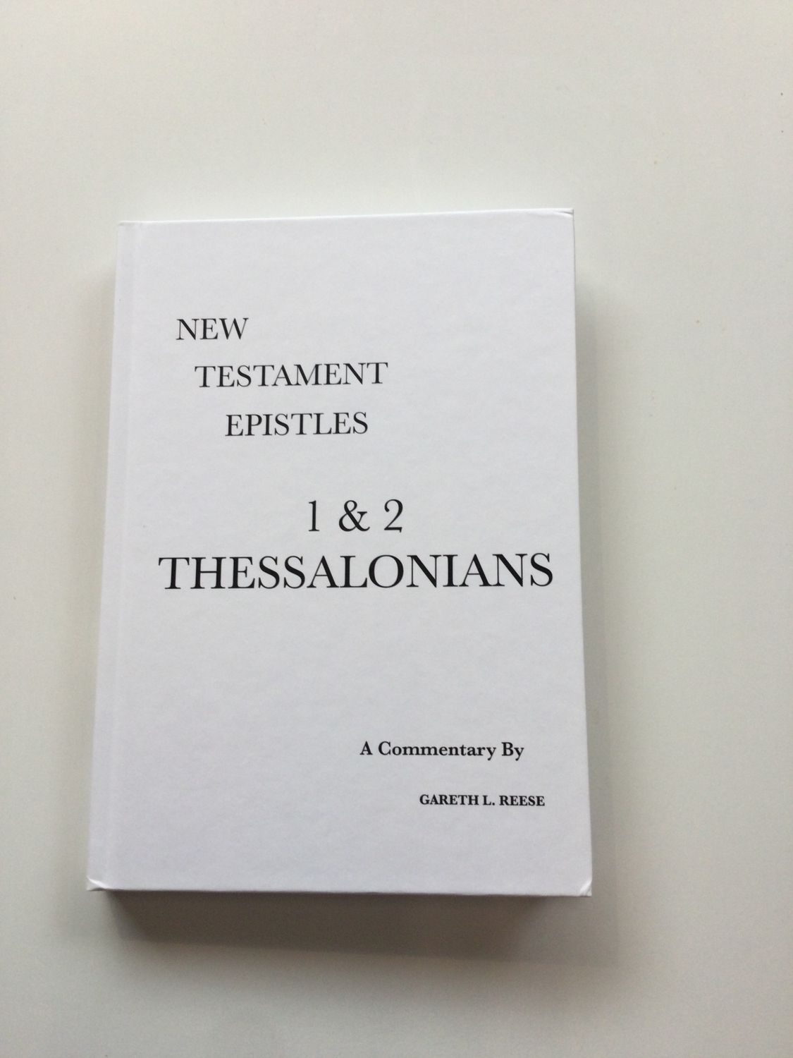 1 &amp; 2 Thessalonians - Reese Commentary