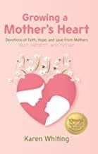 GROWING A MOTHERS HEART