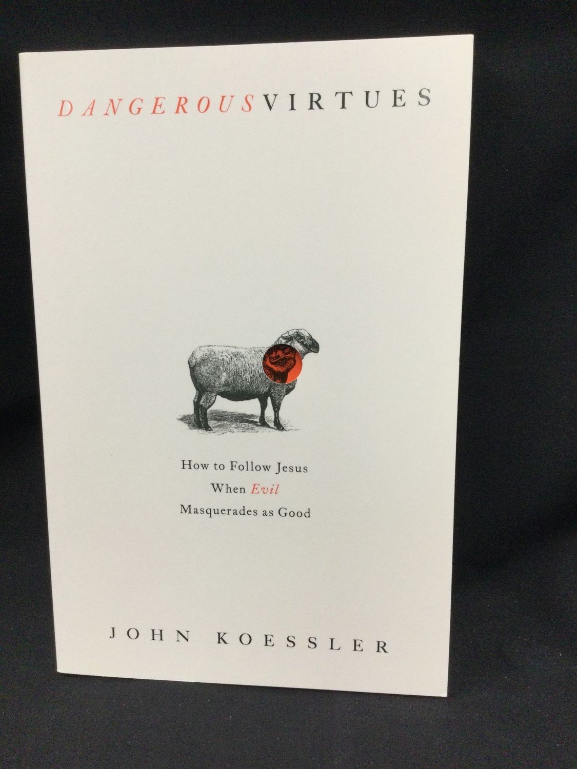 DANGEROUS VIRTUES : HOW TO FOLLOW J