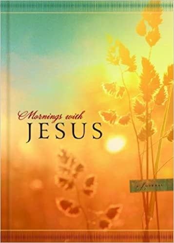 MORNINGS WITH JESUS