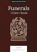 FUNERALS : FOR THE CARE OF SOULS