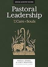 PASTORAL LEADERSHIP : FOR THE CARE