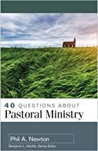 40 QUESTIONS ABOUT PASTORAL MINISTR