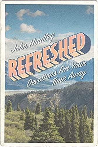 REFRESHED : DEVOTIONS FOR YOUR TIME