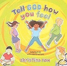 TELL GOD HOW YOU FEEL