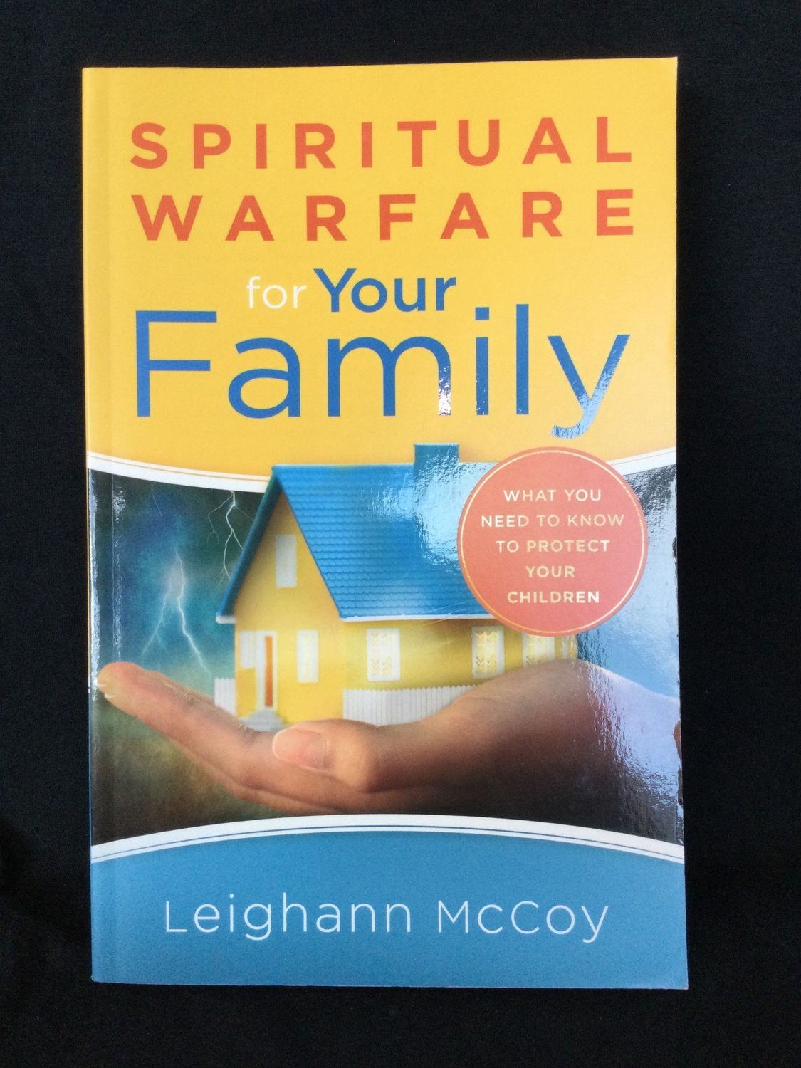 SPIRITUAL WARFARE FOR YOUR FAMILY